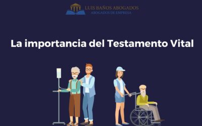 La importancia del Testamento Vital